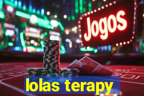 lolas terapy